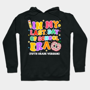 In My Last Day Of-School Era 5th grade Version gift for boys girls kids Hoodie